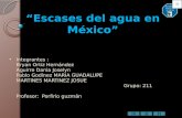 “Escases del agua en México”