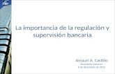 La importancia de la regulación y supervisión bancaria