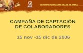 CAMPAÑA DE CAPTACIÓN  DE COLABORADORES  15 nov -15 dic de 2006