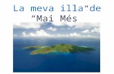 La meva illa de  “Mai Més”