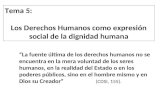 Tema  5 : Los Derechos Humanos como expresión social de la dignidad humana