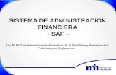 SISTEMA DE ADMINISTRACION  FINANCIERA  - SAF –