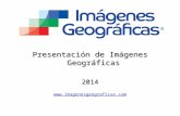 Presentación de Imágenes Geográficas 2014 imagenesgeograficas