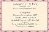 La misión en la CVX Carlos de la Torre Centro de Espiritualidad Ignaciana
