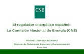 El regulador energético español:  La Comisión Nacional de Energía (CNE) RAFAEL DURBÁN ROMERO