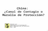 China:  ¿Canal de Contagio o Muralla de Protecci ón ?