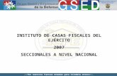 INSTITUTO DE CASAS FISCALES DEL EJÉRCITO 2007 SECCIONALES A NIVEL NACIONAL