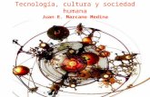 Tecnología, cultura y sociedad humana Juan E. Marcano Medina Curso: CISO 3056