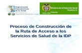 Proceso de Construcción de la Ruta de Acceso a los Servicios de Salud de la IDP