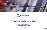 ComBanc como Proveedor de Facilidades para la Liquidación de Pagos Felipe Ledermann B.