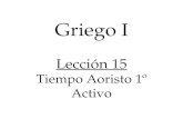 Griego I Lección 15 Tiempo Aoristo 1º Activo