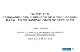 ENCEP  2012 FORMACIÓN DEL INGENIERO DE ORGANIZACIÓN PARA LAS ORGANIZACIONES SOSTENIBLES