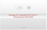 Entrega de resultados POA 2013 y  Presentación POA 2014