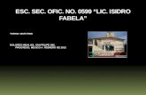 ESC. SEC. OFIC. NO. 0599 “LIC. ISIDRO FABELA”