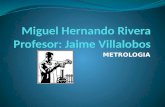 Miguel Hernando Rivera Profesor:  Jaime Villalobos