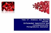 Tema 17. Anemias del Recién nacido. Enfermedad hemolítica por isoinmunización.