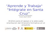 “ Aprende y Trabaja ”  “Intégrate en Santa Cruz ”