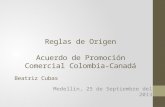 Reglas de Origen Acuerdo de Promoción Comercial Colombia-Canadá