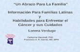Información  Para Familias Latinas y  Habilidades para Enfrentar el Cáncer y  sus Cuidados