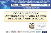 COORDINACIÓN Y ARTICULACIÓN PARA LA RRD DESDE EL ÁMBITO LOCAL