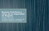Buenas Prácticas y retos de la seguridad en Bogotá.