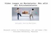 Video Juegos en Movimiento:  Más  allá del  Entretenimiento .