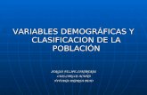 VARIABLES DEMOGRÁFICAS Y CLASIFICACION DE LA POBLACIÓN SERGIO FELIPE CONTRERAS LUIS CARLOS ACUÑA