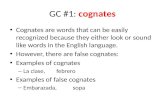 GC #1:  cognates