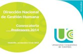 Dirección Nacional de Gestión Humana Convocatoria Profesores 2014 Medellín, noviembre 14 de 2013