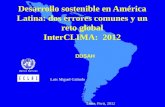 Desarrollo  sostenible en América Latina: dos errores comunes y un reto global InterCLIMA :  2012