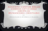 Augusto cantor bello codigo:1071110822 grupo:42 HUMANISMO CRISTIANO