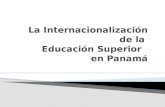 La Internacionalización de la  Educación Superior   en Panamá