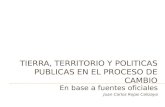 TIERRA, TERRITORIO Y POLITICAS PUBLICAS EN EL PROCESO DE CAMBIO