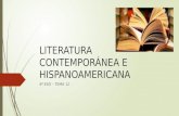 LITERATURA CONTEMPORÁNEA E HISPANOAMERICANA