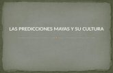 LAS PREDICCIONES MAYAS Y SU CULTURA