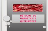 MÉTODOS DE HEMOSTASIA QUIRÚRGICA