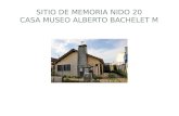 SITIO DE MEMORIA NIDO 20 CASA MUSEO ALBERTO BACHELET M