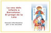 L a  veu dels infants  a  Barcelona:  El  pregó  de la Laia Sessió  informativa