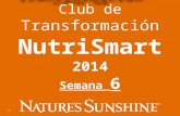 Club de  Transformación NutriSmart 2014 Semana  6