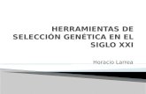 HERRAMIENTAS DE SELECCIÓN GENÉTICA EN EL SIGLO XXI