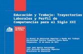 Educación y Trabajo: Trayectorias Laborales y Perfil de Competencias para el Siglo XXI