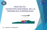 PROYECTO   CATASTRO NACIONAL  DE LA REPUBLICA DOMINICANA