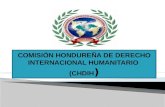 COMISIÓN HONDUREÑA DE DERECHO INTERNACIONAL HUMANITARIO  (CHDIH )
