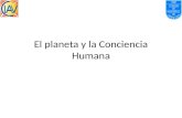 El planeta y la  Conciencia Humana