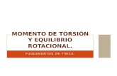 MOMENTO DE TORSIÓN Y EQUILIBRIO ROTACIONAL.