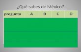 ¿ Qué sabes  de México?