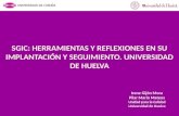 SGIC: HERRAMIENTAS Y REFLEXIONES EN SU IMPLANTACIÓN Y SEGUIMIENTO. UNIVERSIDAD DE HUELVA