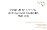 INFORME DE GESTIÓN  SECRETARIA DE HACIENDA  AÑO 2013