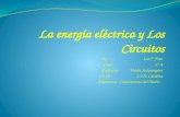 La energía eléctrica y Los Circuitos