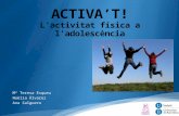 ACTIVA’T! L’activitat física a l’adolescència